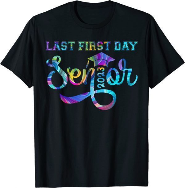 My Last First Day Senior Class Of 2023 Back to School 2022 Shirt