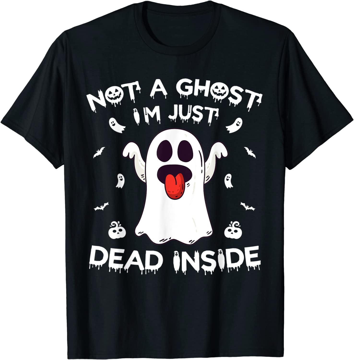 Not A Ghost I'm Just Dead Inside Halloween Ghost 2022 Shirt