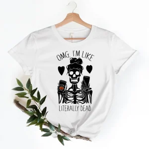 OMG, I'm Like Literally Dead Halloween Classic Shirt