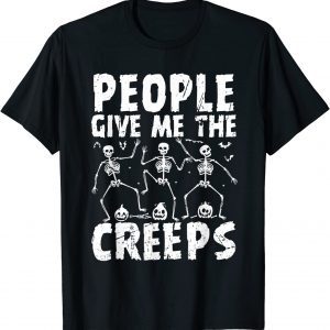 People give me creeps Skeleton Hand Halloween Costume Classic Shirt