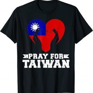 Pray For Taiwan Supporter Taiwanese Flag Heart 2022 Shirt