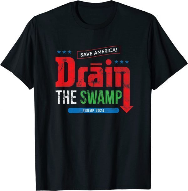 Save America Drain The Swamp Trump 2024 Classic Shirt