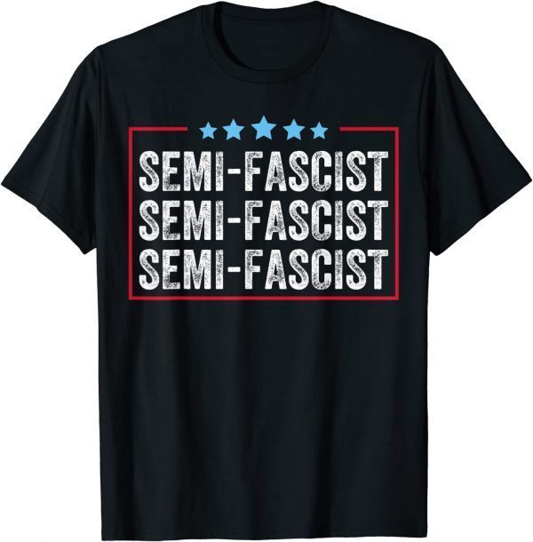 Semi Fascist Fascist Humor Quote Limited Shirt Teeducks 5714