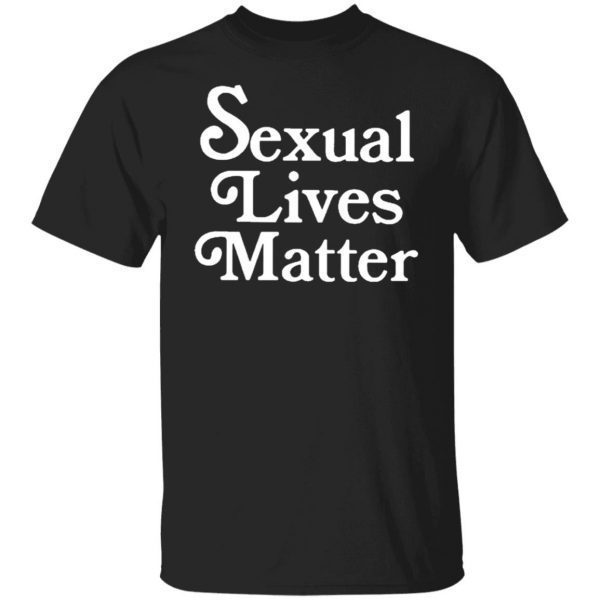 Sexual Lives Matter 2022 Shirt