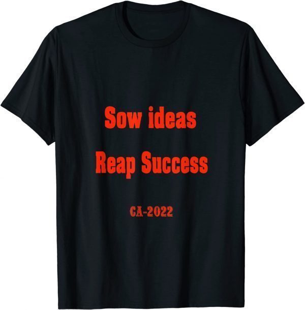 So ideas Reap Success 'CA-2022' Classic Shirt