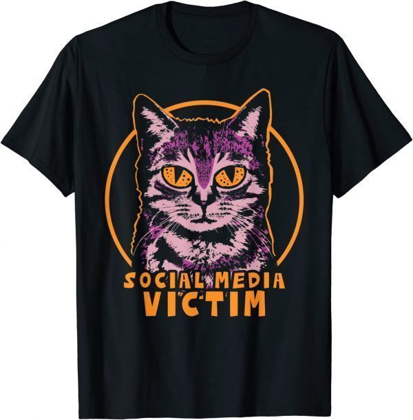 Social Media Victim Cat 2022 Shirt