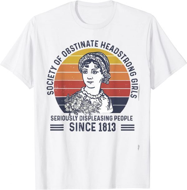 Society of obstinate headstrong girl 2022 Shirt