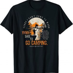 Sorry I can't work, YHWH said to go camping Lev 23:41 Limited Shirt