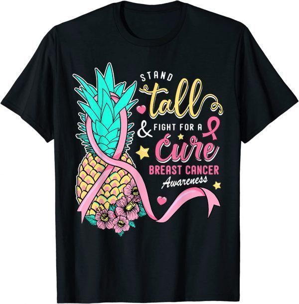 Stand-Tall Fight for a Cure Breast Cancer Aware Pineapple Classic Shirt