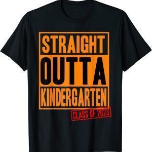 Straight Outta Kindergarten 2022 Shirt