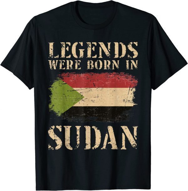 Sudanese Flag Legends Were Born In Sudan 2022 Shirt