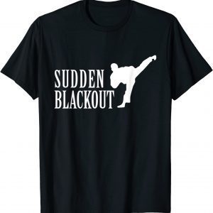 Sudden Blackout 2022 Shirt