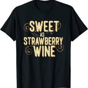 Sweet as Strawberry Wine ladies designer Country Classic Shirt