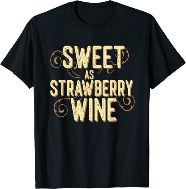 Sweet as Strawberry Wine ladies designer Country Classic Shirt