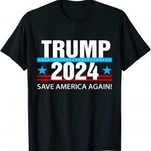 TRUMP 2024 Save America Again Pro Trump 2022 Shirt