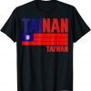 Tainan Taiwan Taiwan Flag Taiwanese Classic Shirt