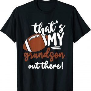 That's My Grandson Out There Football 2023 Shirt