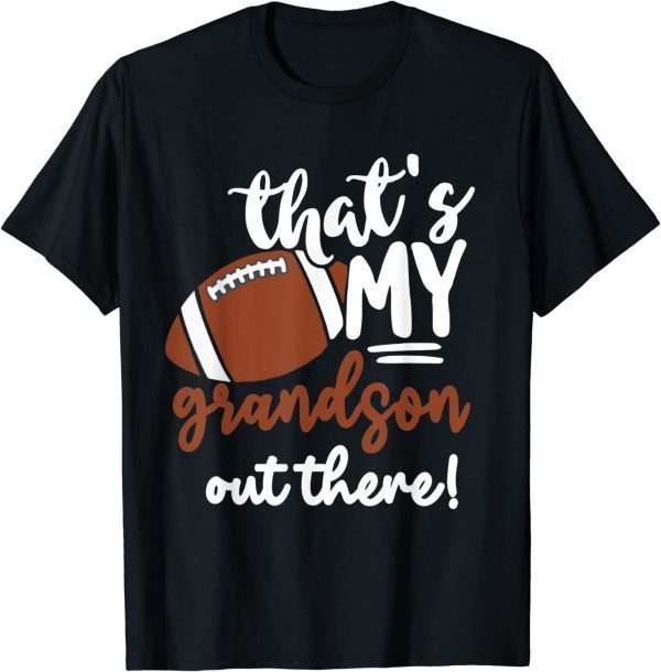 That's My Grandson Out There Football 2023 Shirt