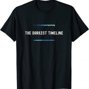 The Darkest Timeline T-Shirt