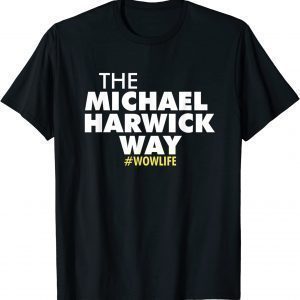 The Michael Hardwick Way 2022 Shirt