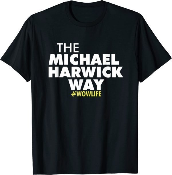 The Michael Hardwick Way 2022 Shirt