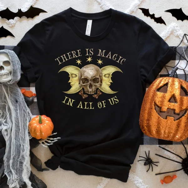 There is magic in all of us Halloween 2023 Shirt