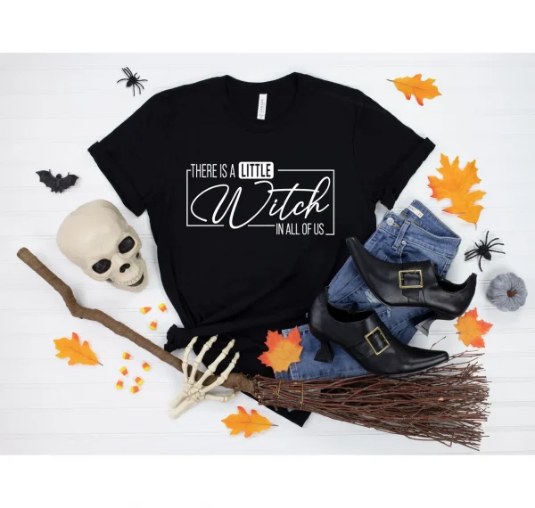 There's a Little Witch in All of Us Halloween 2023 Shirt