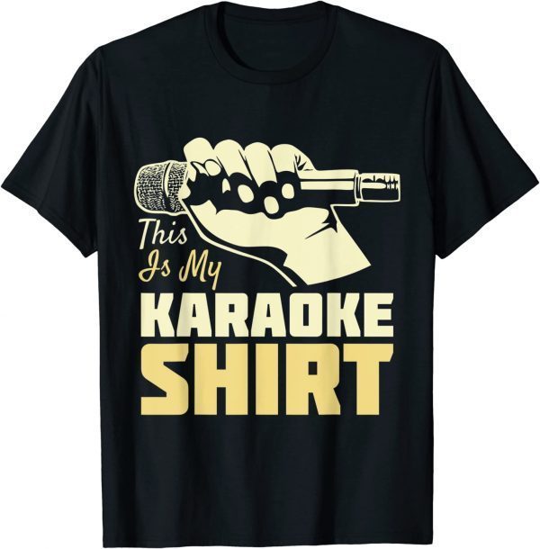 This Is My Karaoke Shirt 2022 Shirt