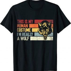 This is My Human Costume I'm Really A Wolf T-Shirt