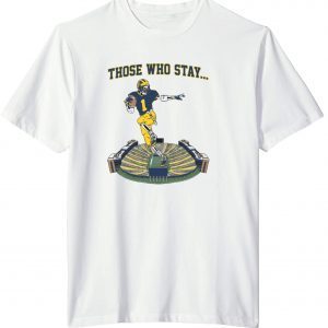 Those Who Stay 2022 Shirt