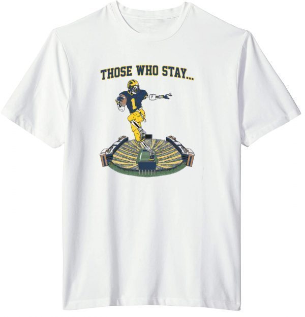 Those Who Stay 2022 Shirt