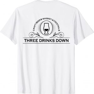 Three Drinks Down – Basic Logo on Back Only 2022 Shirt