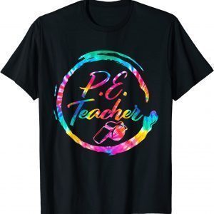 Tie Dye Physical Education Teacher PE Squad back To School 2022 Shirt