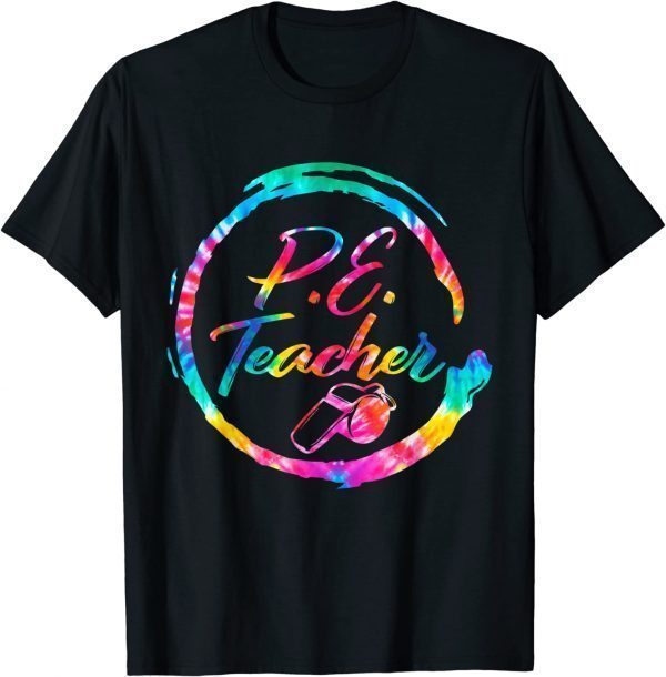 Tie Dye Physical Education Teacher PE Squad back To School 2022 Shirt