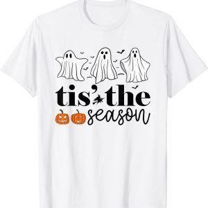 Tis The Season Pumpkin Ghost Boo Halloween 2022 Shirt