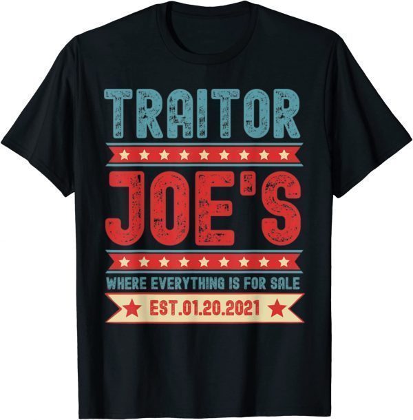 Traitor Joe's Est 01 20 21 Sarcastic Political Limited Shirt