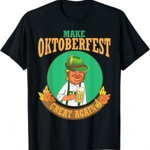 Trump Drinking Beer Make Oktoberfest Great Again Drinker 2022 Shirt