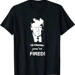 Trump Liz Cheney You're Fired Classic Shirt