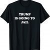 Trump is going to Jail Prison Espionage Warrant Traitor 2024 Limited Shirt