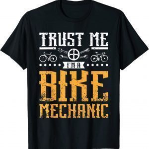 Trust me I'm a bike mechanic 2023 Shirt