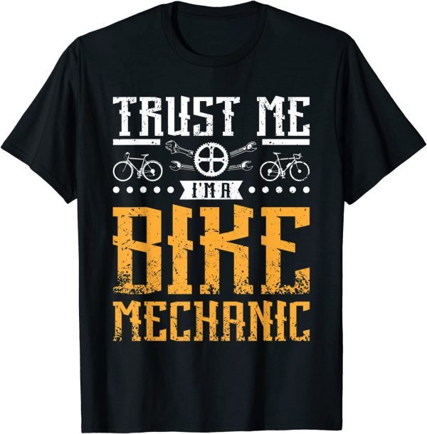 Trust me I'm a bike mechanic 2023 Shirt
