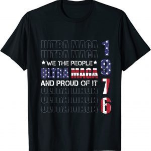 Ultra MAGA We The People Proud Republican USA Flag Vintage Classic Shirt