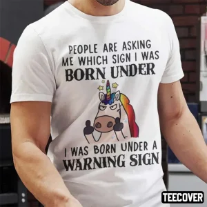 Unicorn I Was Born Under A Warning Sign 2022 Shirt