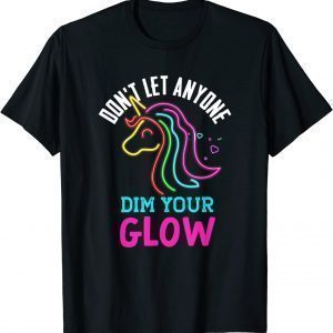 Unicorn Rainbow Lover Glow Don't Let Mindset Inspirational 2022 Shirt
