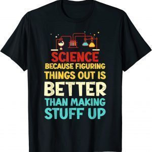 Vintage Biology Science Because Figuring Things Out 2022 Shirt
