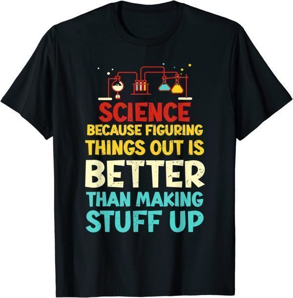 Vintage Biology Science Because Figuring Things Out 2022 Shirt