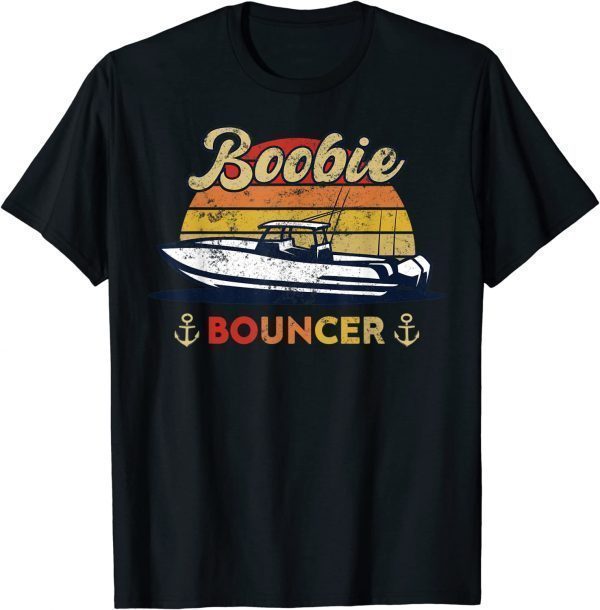 Vintage Boobie Bouncer Sailing Boat 2022 Shirt