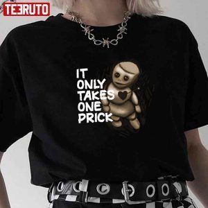 Voodoo All It Takes Is One Prick 2022 Shirt