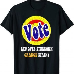 Vote Removes Stubborn Orange Stains T-Shirt