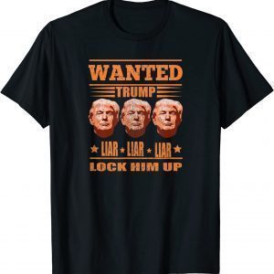 Wanted - Trump - Liar Liar Liar Classic Shirt